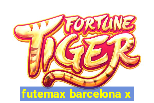 futemax barcelona x